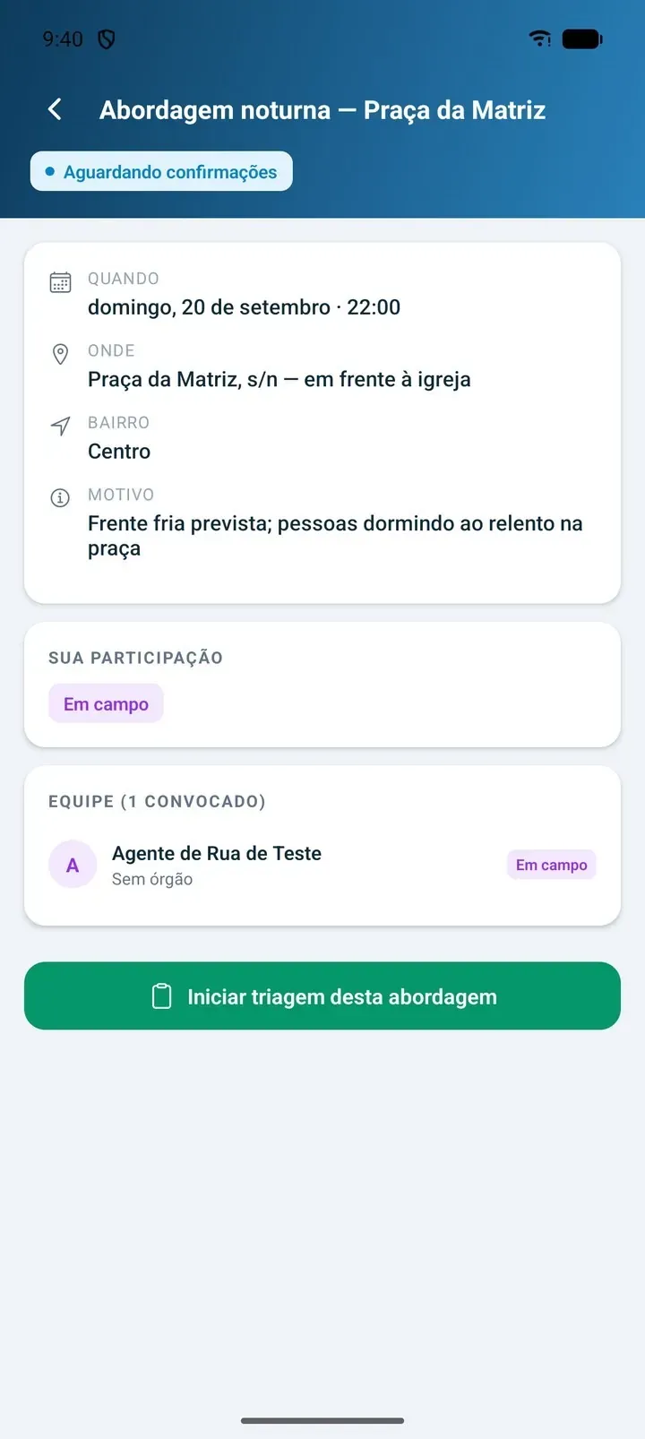 Aplicativo de Campo: agente em campo, pronto para iniciar a triagem